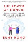 The Power of Nunchi The Korean Sixth Sense for Winning Friends and Influencing People