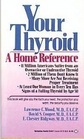 Your Thyroid  A Home Reference