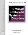 The Encyclopedia of Muscle and Skeletal Systems and Disorders