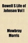 Bowell S Life of Johnson Vol I