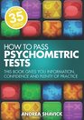 How to Pass Psychometric Tests This Book Gives You Information Confidence and Plenty of Practice