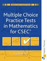 Multiple Choice Practice Tests in Mathematics for CXC