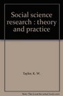 Social science research  theory and practice