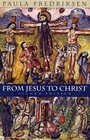 From Jesus to Christ  The Origins of the New Testament Images of Christ Second Edition