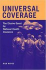 Universal Coverage  The Elusive Quest for National Health Insurance