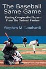 The Baseball Same Game  Finding Comparable Players From The National Pastime