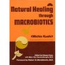 Natural Healing Through Macrobiotics