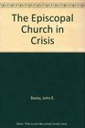 The Episcopal Church in Crisis