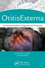 Otitis Externa An Essential Guide to Diagnosis and Treatment