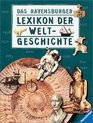 Das Ravensburger Lexikon der Weltgeschichte Von den Anfngen des Lebens bis zur Gegenwart