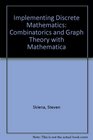 Implementing Discrete Mathematics Combinatorics And Graphy Theory With Mathematica