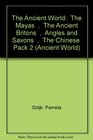 The Ancient World  The Mayas    The Ancient Britons    Angles and Saxons    The Chinese  Pack 2