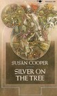Silver on the Tree (The Dark is Rising, Bk 5)