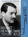 Ernest Hemingway A to Z The Essential Reference to the Life and Work