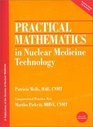 Practical Mathematics in Nuclear Medicine Technology
