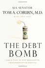 The Debt Bomb A Bold Plan to Stop Washington from Bankrupting America