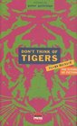 Don't Think of Tigers An Anthology of New Writing