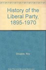 The history of the Liberal Party 18951970