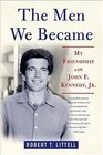 The Men We Became  My Friendship with John F Kennedy Jr