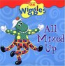 All Mixed Up : A Mix-and-Match Book (Wiggles)
