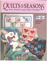 Quilts for All Seasons YearRound Log Cabin Designs