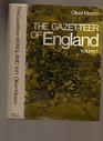 The gazetteer of England England's cities towns villages and hamlets A comprehensive list with basic details on each