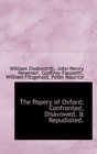 The Popery of Oxford Confronted Disavowed  Repudiated