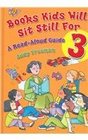 Books Kids Will Sit Still For: A Read-Aloud Guide [3 volume Set]: Books Kids Will Sit Still For 3: A Read-Aloud Guide More Books Kids Will Sit Still For: ... and Young Adult Literature Reference)