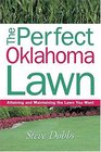 The Perfect Oklahoma Lawn  Attaining and Maintaining the Lawn You Want