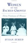 Women of the Sacred Groves Divine Priestesses of Okinawa