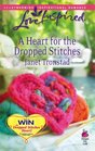 A Heart for the Dropped Stitches (Sisterhood, Bk 3) (Love Inspired 451)