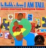 In Daddy's Arms I Am Tall African Americans Celebrating Fathers