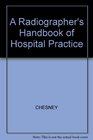 A Radiographer's Handbook of Hospital Practice