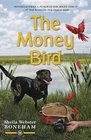 The Money Bird (Animals in Focus, Bk 2)