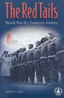The Red Tails World War II's Tuskegee Airmen
