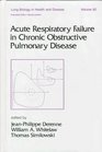 Acute Respiratory Failure in Chronic Obstructive Pulmonary Disease (Lung Biology in Health and Disease)