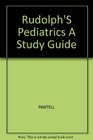 Rudolph's Pediatrics A Study Guide