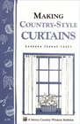 Making Country-Style Curtains (Storey Country Wisdom Bulletin)