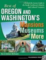 Best of Oregon  Washington's Mansions Museums  More A BehindtheScenes Guide to the Pacific Northwest's Historical and Cultural Treasures