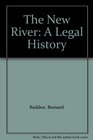 The New River A Legal History