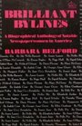 Brilliant Bylines A Biographical Anthology of Notable NewspaperWomen in American
