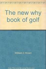 The new why book of golf