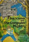 Bug Scanner and the Computer Mystery