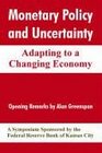 Monetary Policy And Uncertainty Adapting To A Changing Economy