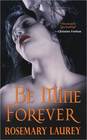 Be Mine Forever (Forever Vampires, Bk 3)