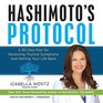 Hashimoto's Protocol: A 90-day Plan for Reversing Thyroid Symptoms and Getting Your Life Back