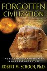Forgotten Civilization The Role of Solar Outbursts in Our Past and Future