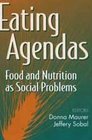 Eating Agendas Food and Nutrition As Social Problems