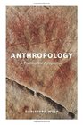 Anthropology A Continental Perspective