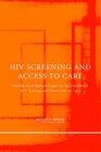 HIV Screening and Access to Care Health Care System Capacity for Increased HIV Testing and Provision of Care